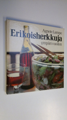 Agnete Lampe : Erikoisherkkuja ympäri vuoden