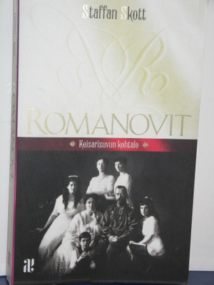 Staffan Skott : ROMANOVIT Keisarisuvun kohtalo