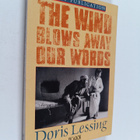 Doris Lessing : The wind blows away our words : and other... - pikkukuva 1