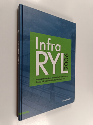 InfraRYL 2006 :; infrarakentamisen yleiset laatuvaatimuks...