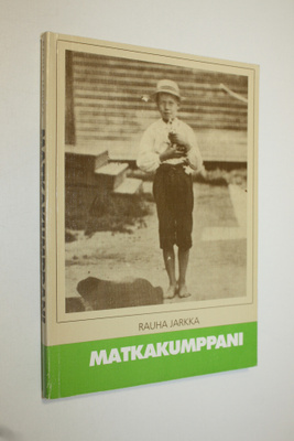 Rauha Jarkka : Matkakumppani (signeerattu)
