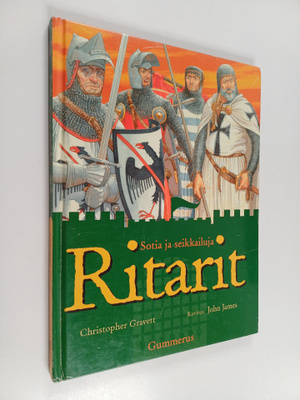 Christopher Gravett : Ritarit : sotia ja seikkailuja