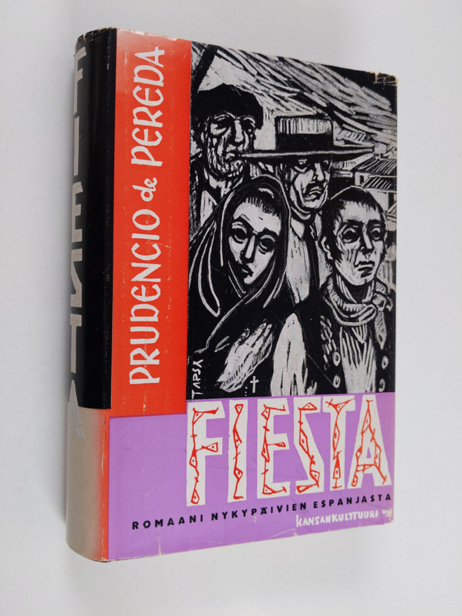 Prudencio De Pereda : Fiesta : romaani nykypäivien Espanj...