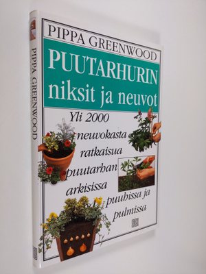 Pippa Greenwood : Puutarhurin niksit ja neuvot