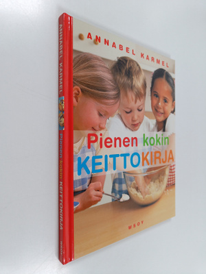 Annabel Karmel : Pienen kokin keittokirja : hauskoja hetk...