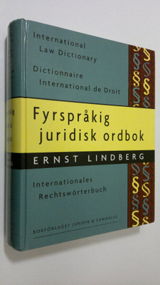 Fyrspråkig juridisk ordbok = International Law Dictionary...