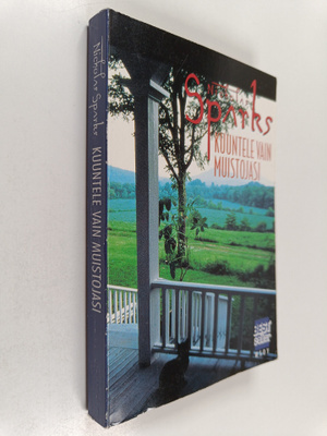 Nicholas Sparks : Kuuntele vain muistojasi