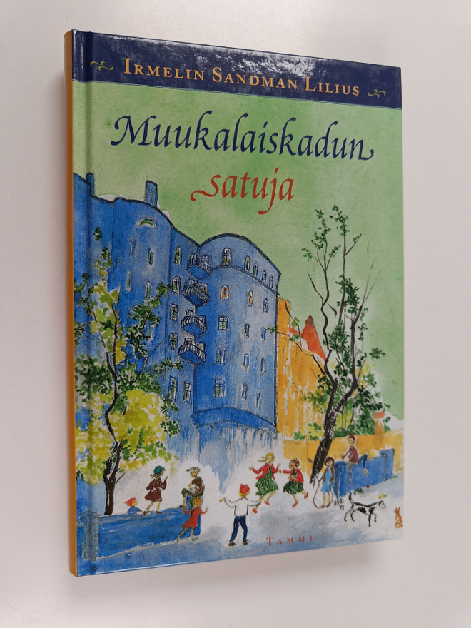 Irmelin Sandman Lilius : Muukalaiskadun satuja