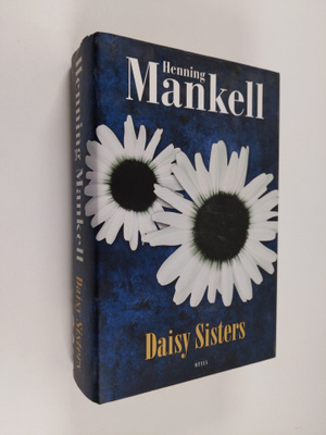 Henning Mankell : Daisy Sisters