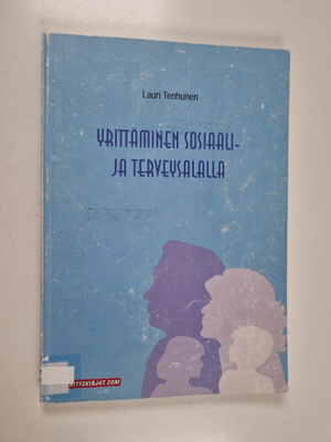 Lauri Tenhunen : Yrittäminen sosiaali- ja terveysalalla