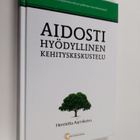 Henrietta Aarnikoivu : Aidosti hyödyllinen kehityskeskustelu - pikkukuva 1