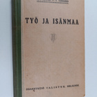 Viljo Tarkiainen ym. : Työ ja isänmaa - ylemmän kansakoul... - pikkukuva 1