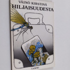 Väinö Kirstinä : Hiljaisuudesta : runoja - pikkukuva 1
