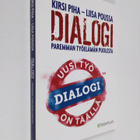 Kirsi Piha ym. : Dialogi : paremman työelämän puolesta - pikkukuva 1