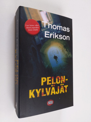 Thomas Erikson : Pelonkylväjät