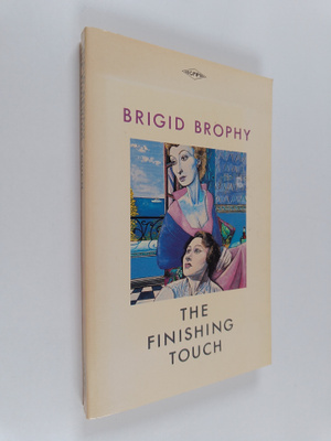 Brigid Brophy : The Finishing Touch