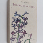 Eeva Ruoff : Tuoksujen puutarha - pikkukuva 1