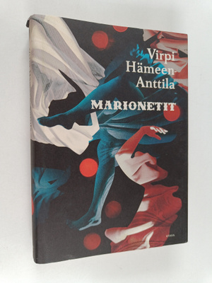 Virpi Hämeen-Anttila : Marionetit