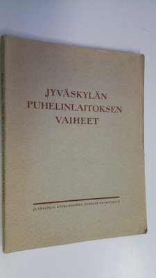 Veikko Sariola : Jyväskylän puhelinlaitoksen vaiheet (tek...