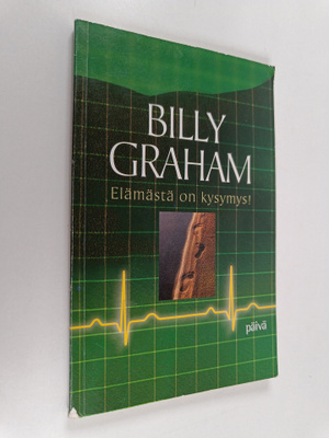 Billy Graham : Elämästä on kysymys