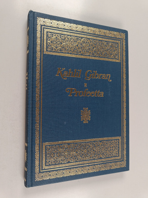 Kahlil Gibran : Profeetta
