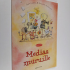Seija Liukko : Mediaa muruille - pikkukuva 1