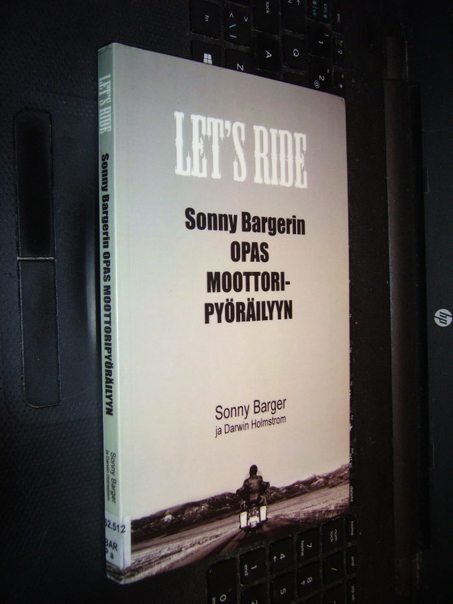 Sonny Barger : Let's Ride - Opas moottoripyöräilyyn