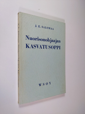 J. E. Salomaa : Nuorisonohjaajan kasvatusoppi