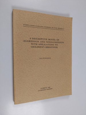 Lea Pitkänen : A descriptive model of aggression and non-...