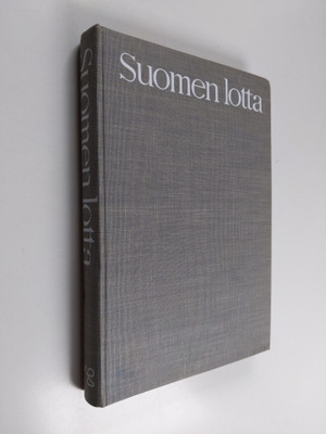 Airi Koskimies : Suomen lotta : katsaus lottajärjestön to...