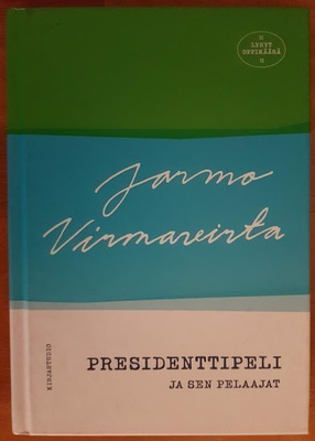Jarmo Virmavirta: Presidenttipeli ja sen pelaajat