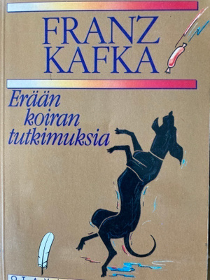 KAFKA: ERÄÄN KOIRAN TUTKIMUKSIA