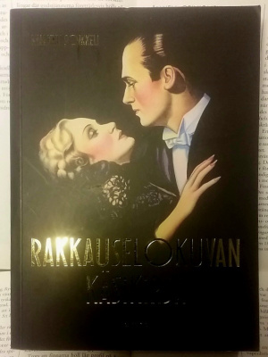 Markku Soikkeli - Rakkauselokuvien käsikirja (nid.)
