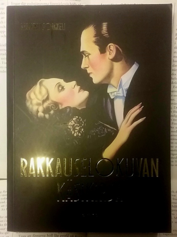 Markku Soikkeli - Rakkauselokuvien käsikirja (nid.)