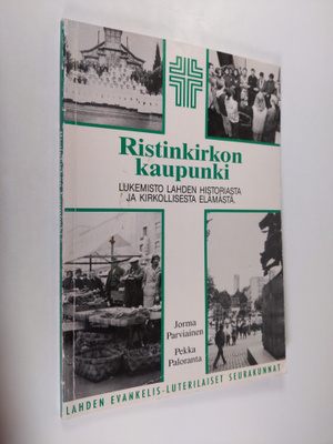 Jorma ym. (toim.t) Parviainen : Ristinkirkon kaupunki : l...