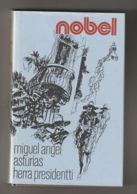 Miguel Angel Asturias - Herra Presidentti