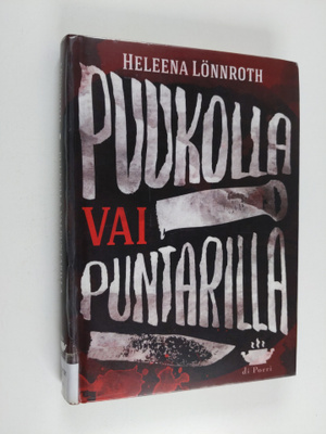 Heleena Lönnroth : Puukolla vai puntarilla? : härmäläisde...