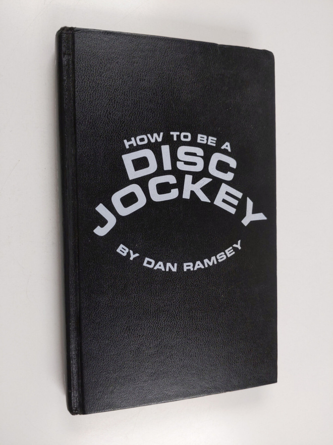 Dan Ramsey : How to be a Disc Jockey