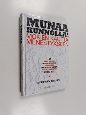 Stephen Brown : Munaa kunnolla : mokien kautta menestykseen