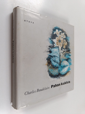 Charles Baudelaire : Pahan kukkia - valikoima