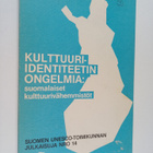 Kulttuuri-identiteetin ongelmia : suomalaiset kulttuurivä... - pikkukuva 1