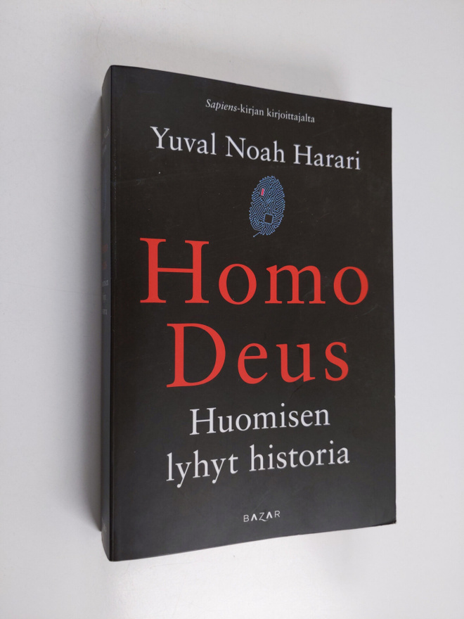 Yuval Noah Harari : Homo Deus : huomisen lyhyt historia