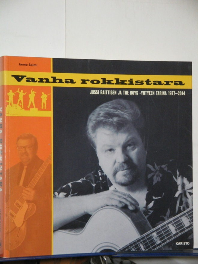Janne Salmi : Vanha rokkistara  JUSSI RAITTISEN ja BOYS