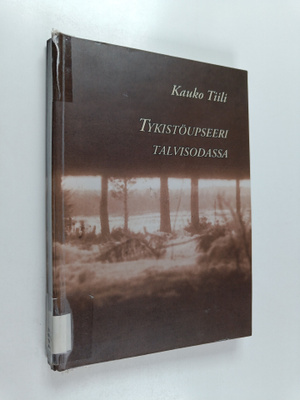 Kauko Tiili : Tykistöupseeri talvisodassa