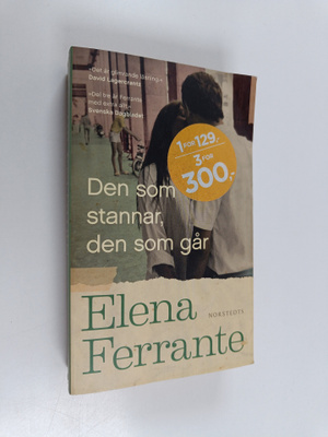 Elena Ferrante : Den som stannar, den som går