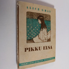 Alice Gray : Pikku Elsa, eli, "Tulkoon sinun valtakuntasi" - pikkukuva 1
