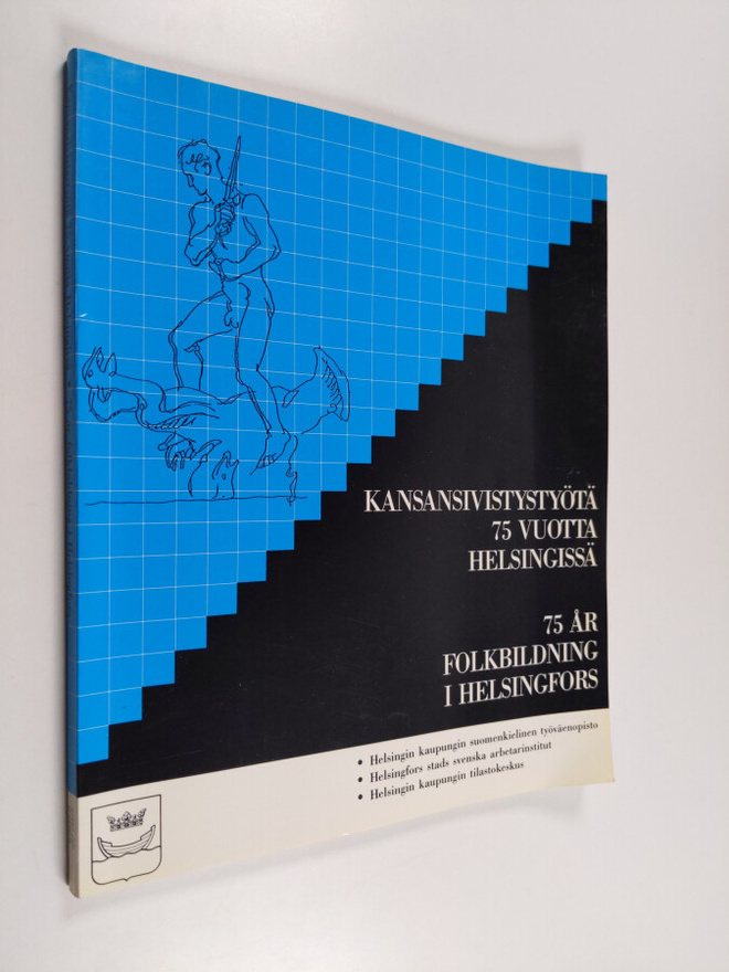 Kansansivistystyötä 75 vuotta Helsingissä 75 år folkbildn...