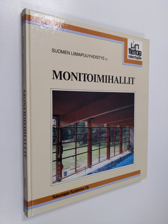 Monitoimihallit : liimapuun käyttö suurten hallien kantav...