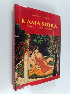 Lance (toim.) Dane : Kama Sutra täydellisesti kuvitettuna