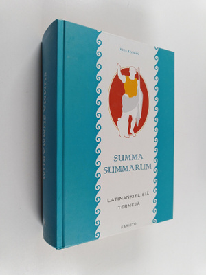 Arto Kivimäki : Summa summarum : latinankielisiä termejä